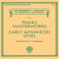 Ремек-Дела на пијано-Рано Напредно Ниво: Волумен На Библиотеката На Музички Класици На Ширмер