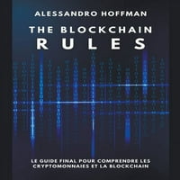 Правила на blockchain - LE Guide Final Puor Comprendre Les Cryptoonnonoons et la blockchain