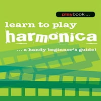 Плејбук-Научете Да Играте Хармоника : Практичен Водич За Почетници